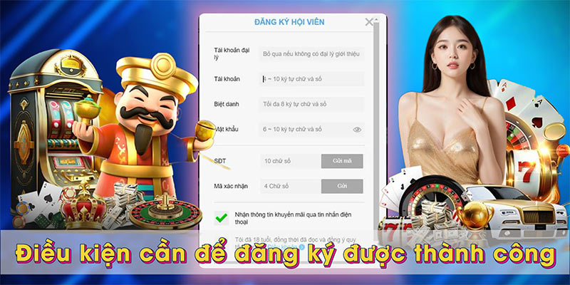 Điều kiện cần để đăng ký được thành công