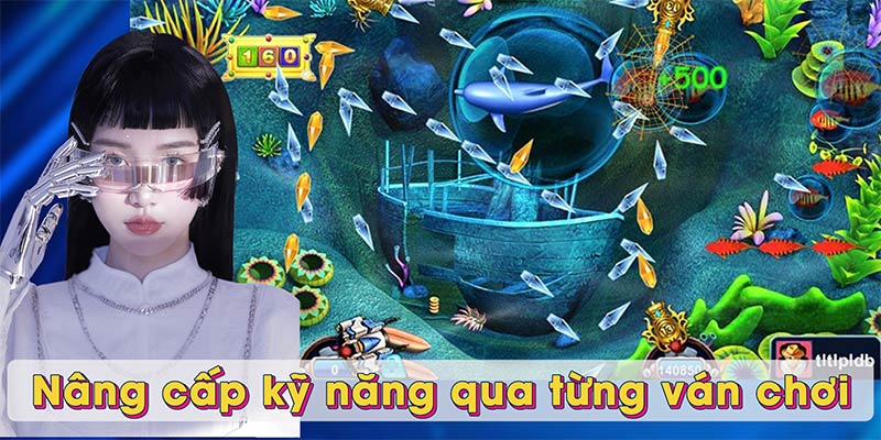 Nâng cấp kỹ năng qua từng ván chơi