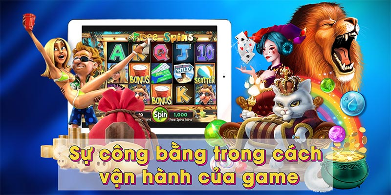 Sự công bằng trong cách vận hành của game